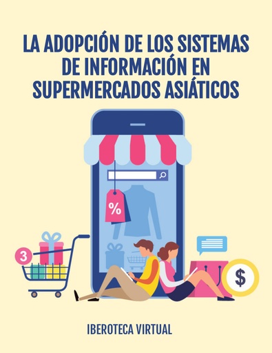 LA ADOPCIÓN DE LOS SISTEMAS DE INFORMACIÓN EN SUPERMERCADOS ASIÁTICOS