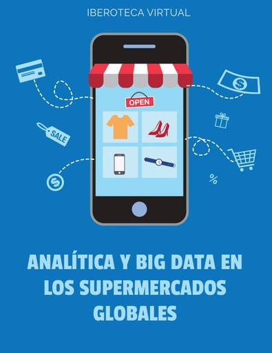 ANALÍTICA Y BIG DATA EN LOS SUPERMERCADOS GLOBALES
