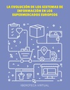 LA EVOLUCIÓN DE LOS SISTEMAS DE INFORMACIÓN EN LOS SUPERMERCADOS EUROPEOS