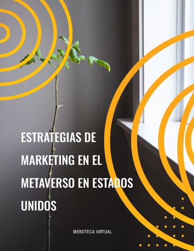 ESTRATEGIAS DE MARKETING EN EL METAVERSO EN ESTADOS UNIDOS