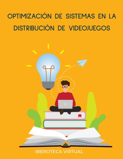OPTIMIZACIÓN DE SISTEMAS EN LA DISTRIBUCIÓN DE VIDEOJUEGOS