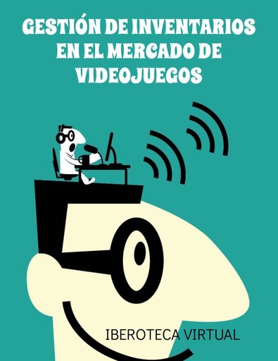 GESTIÓN DE INVENTARIOS EN EL MERCADO DE VIDEOJUEGOS