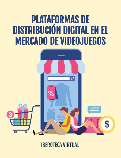 PLATAFORMAS DE DISTRIBUCIÓN DIGITAL EN EL MERCADO DE VIDEOJUEGOS