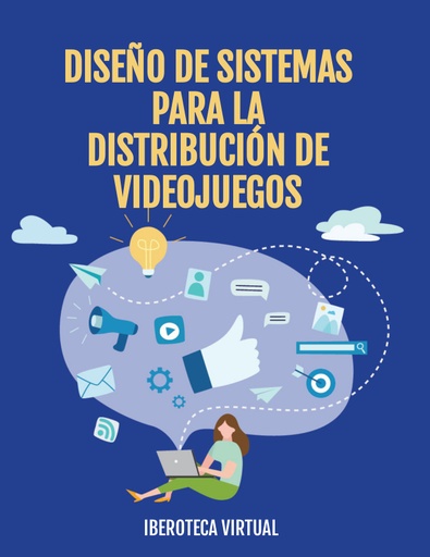 DISEÑO DE SISTEMAS PARA LA DISTRIBUCIÓN DE VIDEOJUEGOS
