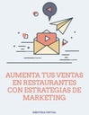 AUMENTA TUS VENTAS EN RESTAURANTES CON ESTRATEGIAS DE MARKETING