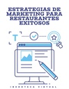 ESTRATEGIAS DE MARKETING PARA RESTAURANTES EXITOSOS