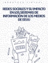REDES SOCIALES Y SU IMPACTO EN LOS SISTEMAS DE INFORMACIÓN DE LOS MEDIOS DE EEUU