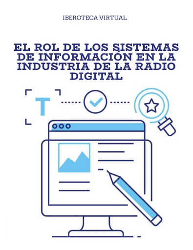 EL ROL DE LOS SISTEMAS DE INFORMACIÓN EN LA INDUSTRIA DE LA RADIO DIGITAL