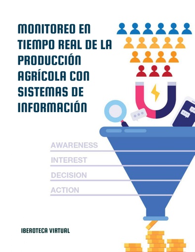 MONITOREO EN TIEMPO REAL DE LA PRODUCCIÓN AGRÍCOLA CON SISTEMAS DE INFORMACIÓN