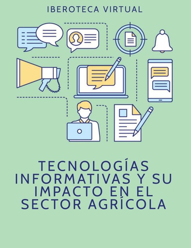 TECNOLOGÍAS INFORMATIVAS Y SU IMPACTO EN EL SECTOR AGRÍCOLA
