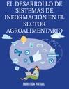 EL DESARROLLO DE SISTEMAS DE INFORMACIÓN EN EL SECTOR AGROALIMENTARIO
