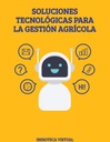 SOLUCIONES TECNOLÓGICAS PARA LA GESTIÓN AGRÍCOLA