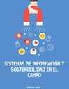 SISTEMAS DE INFORMACIÓN Y SOSTENIBILIDAD EN EL CAMPO