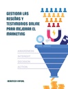 GESTIONA LAS RESEÑAS Y TESTIMONIOS ONLINE PARA MEJORAR EL MARKETING