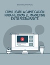 CÓMO USAR LA GAMIFICACIÓN PARA MEJORAR EL MARKETING EN TU RESTAURANTE