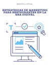ESTRATEGIAS DE MARKETING PARA RESTAURANTES EN LA ERA DIGITAL