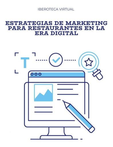 ESTRATEGIAS DE MARKETING PARA RESTAURANTES EN LA ERA DIGITAL
