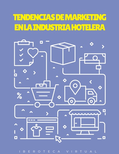 TENDENCIAS DE MARKETING EN LA INDUSTRIA HOTELERA