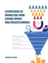 ESTRATEGIAS DE MARKETING PARA CONSULTORIOS MULTIDISCIPLINARIOS