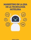MARKETING EN LA ERA DE LA TECNOLOGÍA HOTELERA