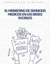 EL MARKETING DE SERVICIOS MEDICOS EN LAS REDES SOCIALES