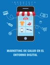 MARKETING DE SALUD EN EL ENTORNO DIGITAL