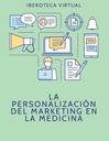 LA PERSONALIZACIÓN DEL MARKETING EN LA MEDICINA