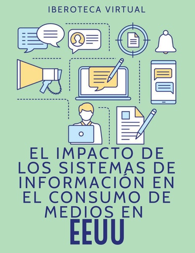 EL IMPACTO DE LOS SISTEMAS DE INFORMACIÓN EN EL CONSUMO DE MEDIOS EN EEUU