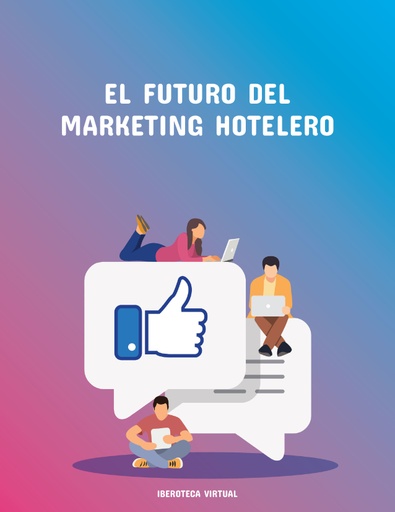 EL FUTURO DEL MARKETING HOTELERO