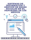 SISTEMAS DE INFORMACIÓN Y GESTIÓN DE REDES SOCIALES EN EL PANORAMA DE LOS MEDIOS