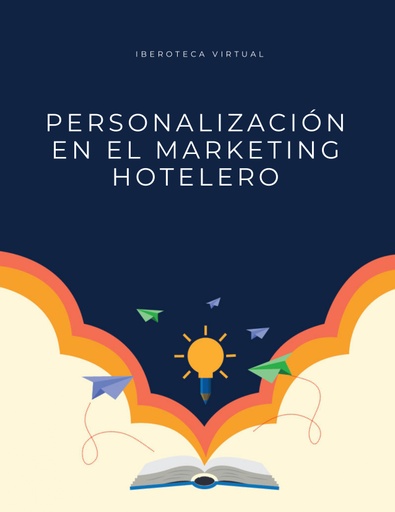 PERSONALIZACIÓN EN EL MARKETING HOTELERO