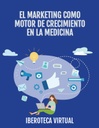 EL MARKETING COMO MOTOR DE CRECIMIENTO EN LA MEDICINA