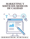 MARKETING Y SERVICIOS MEDICOS DE CALIDAD
