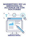 MARKETING EN LA MEDICINA AL ALCANCE DE LOS DOCTORES