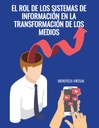 EL ROL DE LOS SISTEMAS DE INFORMACIÓN EN LA TRANSFORMACIÓN DE LOS MEDIOS