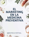 EL MARKETING EN LA MEDICINA PREVENTIVA