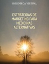 ESTRATEGIAS DE MARKETING PARA MEDICINAS ALTERNATIVAS