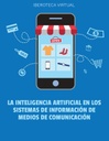 LA INTELIGENCIA ARTIFICIAL EN LOS SISTEMAS DE INFORMACIÓN DE MEDIOS DE COMUNICACIÓN