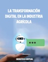 LA TRANSFORMACIÓN DIGITAL EN LA INDUSTRIA AGRÍCOLA