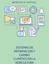 SISTEMAS DE INFORMACIÓN Y CAMBIO CLIMÁTICO EN LA AGRICULTURA