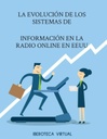 LA EVOLUCIÓN DE LOS SISTEMAS DE INFORMACIÓN EN LA RADIO ONLINE EN EEUU