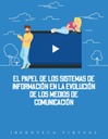 EL PAPEL DE LOS SISTEMAS DE INFORMACIÓN EN LA EVOLUCIÓN DE LOS MEDIOS DE COMUNICACIÓN