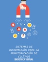 SISTEMAS DE INFORMACIÓN PARA LA MONITORIZACIÓN DE CULTIVOS