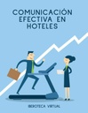 COMUNICACIÓN EFECTIVA EN HOTELES