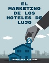 EL MARKETING DE LOS HOTELES DE LUJO