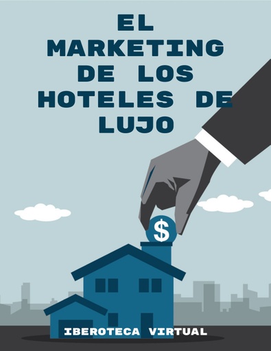 EL MARKETING DE LOS HOTELES DE LUJO