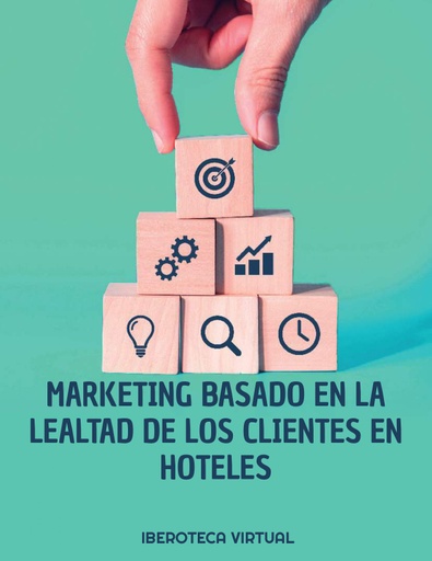 MARKETING BASADO EN LA LEALTAD DE LOS CLIENTES EN HOTELES