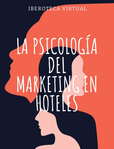 LA PSICOLOGÍA DEL MARKETING EN HOTELES