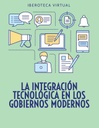 LA INTEGRACIÓN TECNOLÓGICA EN LOS GOBIERNOS MODERNOS