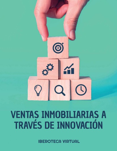 VENTAS INMOBILIARIAS A TRAVÉS DE INNOVACIÓN